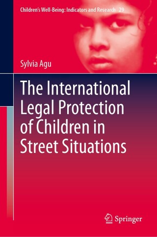 The International Legal Protection of Children in Street Situations