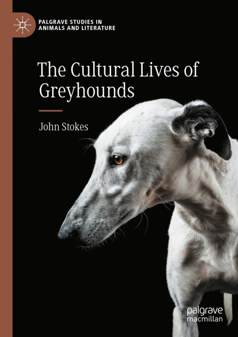 Cover image for book The Cultural Lives of Greyhounds