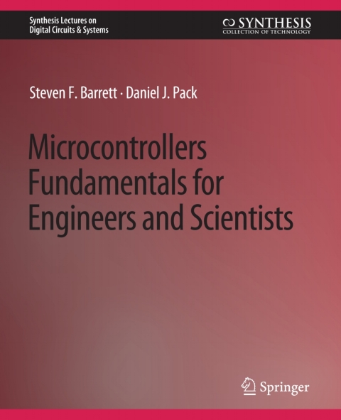 Microcontrollers Fundamentals for Engineers and Scientists 