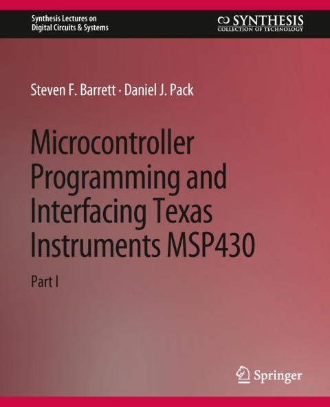 Microcontroller Programming and Interfacing TI MSP 430 PART I 