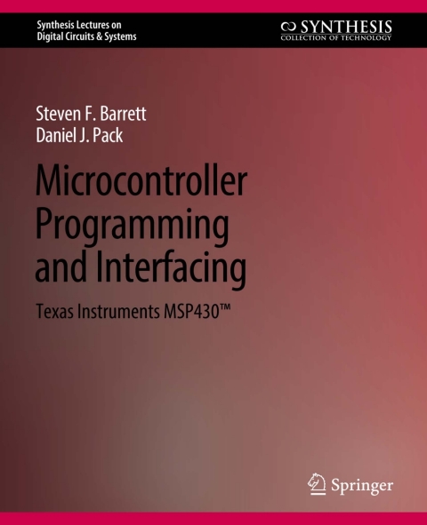 Microcontroller Programming and Interfacing TI MSP 430 PART II 