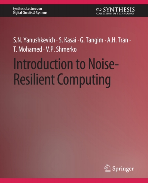 Introduction to Noise-Resilient Computing 