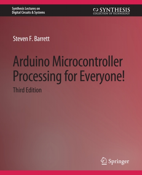 Arduino Microcontroller Processing for Everyone! Third Edition 