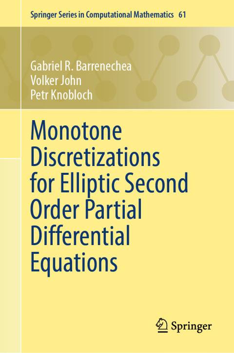 Cover image for book Monotone Discretizations for Elliptic Second Order Partial Differential Equations