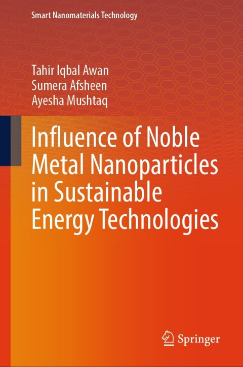 Cover image for book Influence of Noble Metal Nanoparticles in Sustainable Energy Technologies