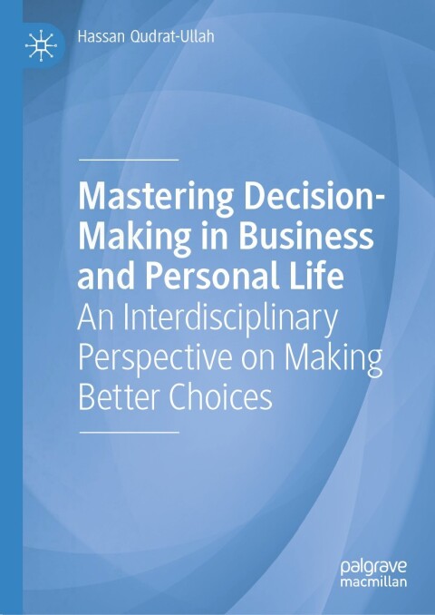 Cover image for book Mastering Decision-Making in Business and Personal Life