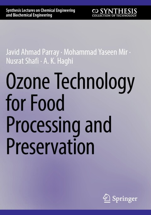 Ozone Technology for Food Processing and Preservation 