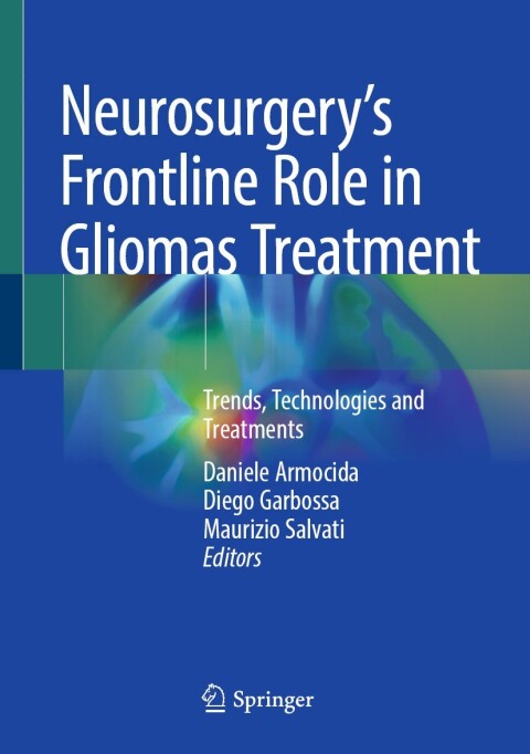 Cover image for book Neurosurgery's Frontline Role in Gliomas Treatment