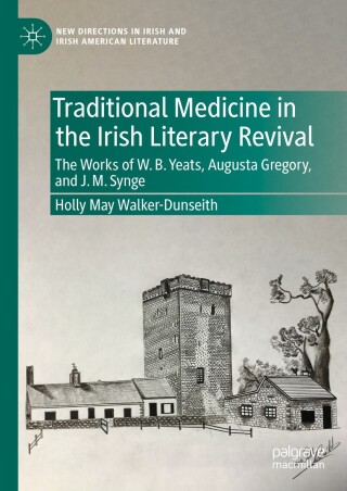 Traditional Medicine in the Irish Literary Revival