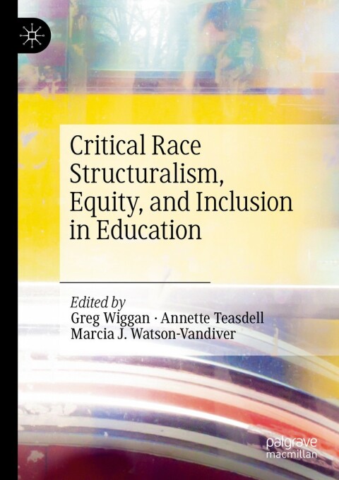 Cover image for book Critical Race Structuralism, Equity, and Inclusion in Education