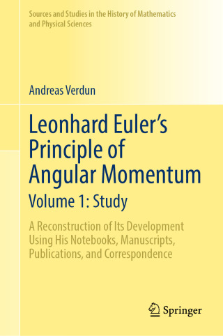 Leonhard Euler’s Principle of Angular Momentum Volume 1: Study