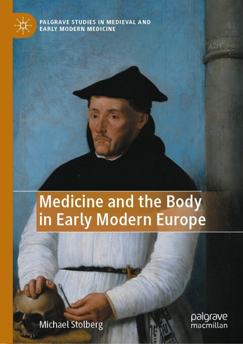 Cover image for book Medicine and the Body in Early Modern Europe