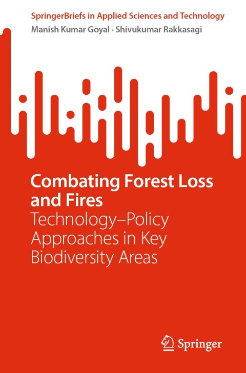 Combating Forest Loss and Fires TechnologyâPolicy Approaches in Key Biodiversity Areas 