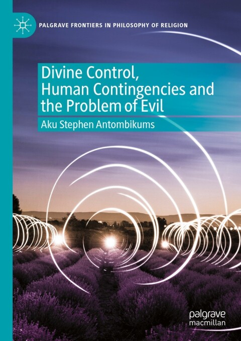 Cover image for book Divine Control, Human Contingencies and the Problem of Evil