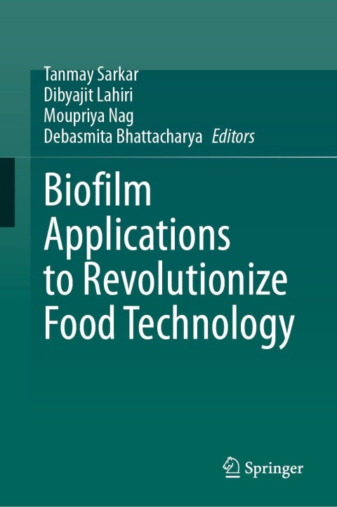 Cover image for book Biofilm Applications to Revolutionize Food Technology