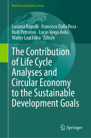 The Contribution of Life Cycle Analyses and Circular Economy to the Sustainable Development Goals