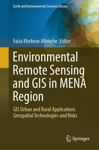Environmental Remote Sensing and GIS in MENA Region