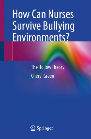 How Can Nurses Survive Bullying Environments?