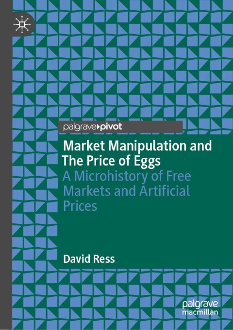 Cover image for book Market Manipulation and The Price of Eggs