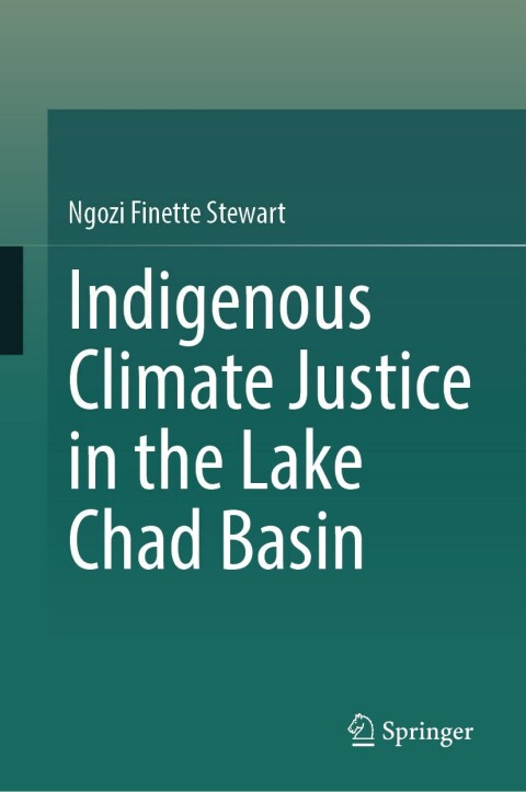 Cover image for book Indigenous Climate Justice in the Lake Chad Basin
