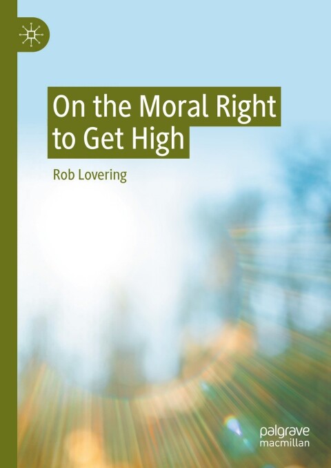 Cover image for book On the Moral Right to Get High