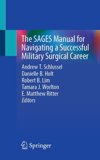The SAGES Manual for Navigating a Successful Military Surgical Career