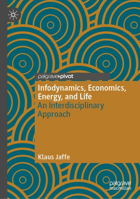 Cover image for book Infodynamics, Economics, Energy, and Life