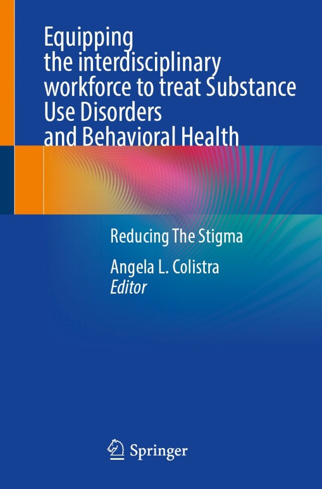 Equipping the interdisciplinary workforce to treat Substance Use Disorders and Behavioral Health