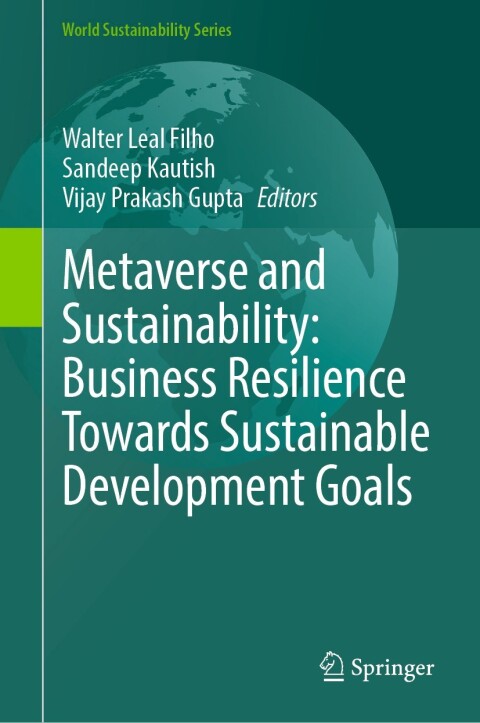 Cover image for book Metaverse and Sustainability: Business Resilience Towards Sustainable Development Goals
