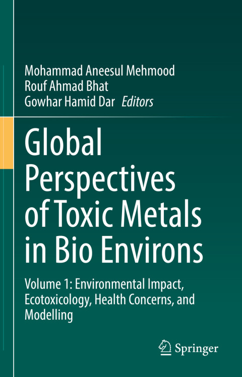 Cover image for book Global Perspectives of Toxic Metals in Bio Environs