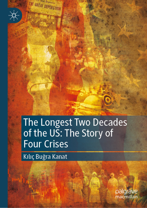 Cover image for book The Longest Two Decades of the US: The Story of Four Crises