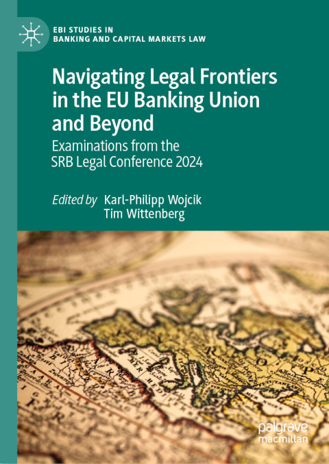 Cover image for book Navigating Legal Frontiers in the EU Banking Union and Beyond