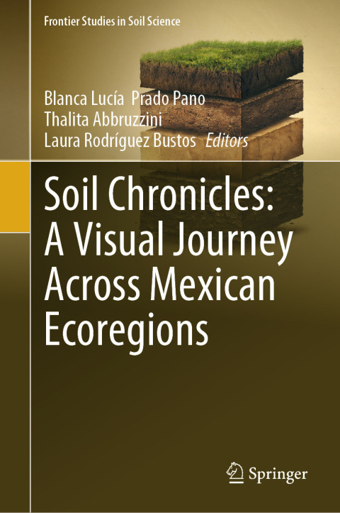 Cover image for book Soil Chronicles: A Visual Journey Across Mexican Ecoregions
