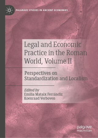 Legal and Economic Practice in the Roman World, Volume II