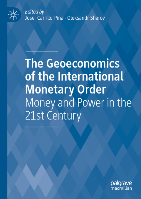 Cover image for book The Geoeconomics of the International Monetary Order