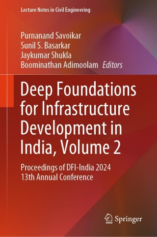 Deep Foundations for Infrastructure Development in India, Volume 2