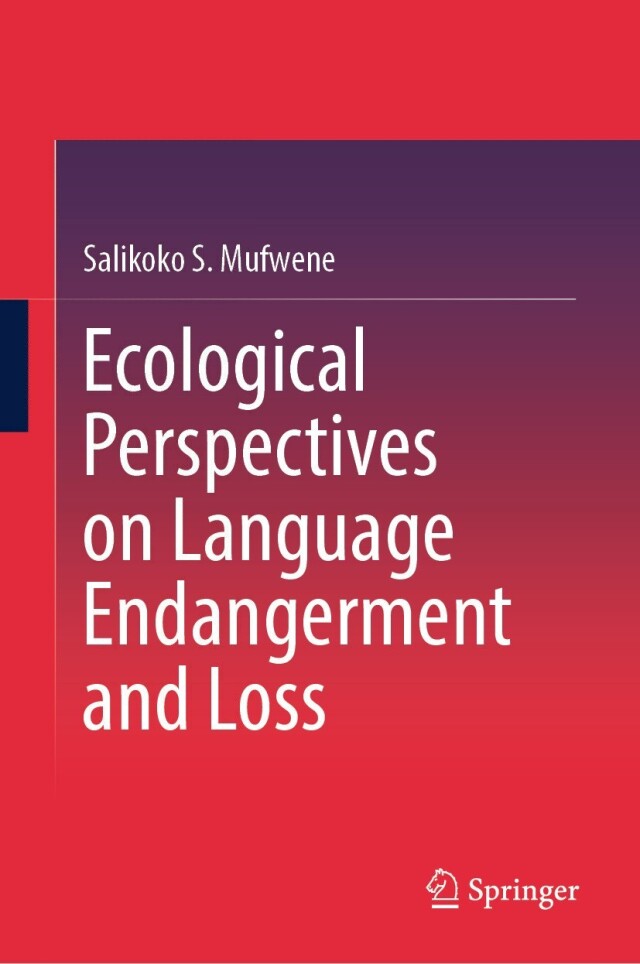 Ecological Perspectives on Language Endangerment and Loss