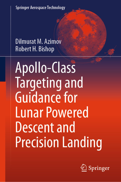 Cover image for book Apollo-Class Targeting and Guidance for Lunar Powered Descent and Precision Landing