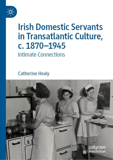 Cover image for book Irish Domestic Servants in Transatlantic Culture, c. 1870-1945