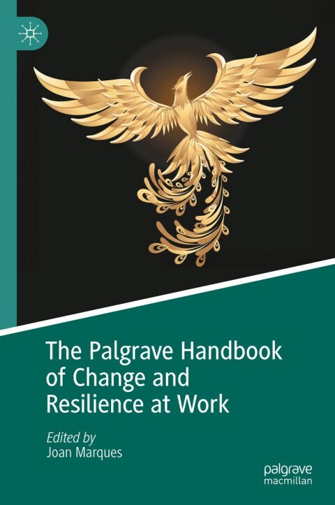 Cover image for book The Palgrave Handbook of Change and Resilience at Work
