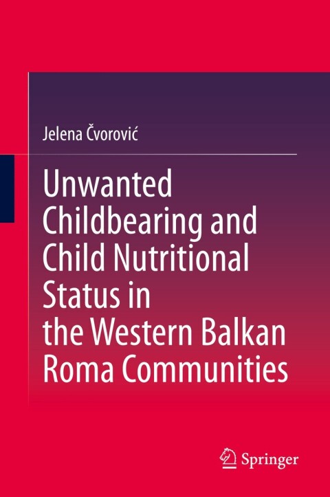 Cover image for book Unwanted Childbearing and Child Nutritional Status in the Western Balkan Roma Communities