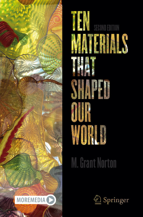 Ten Materials That Shaped Our World 