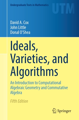 Ideals, Varieties, and Algorithms