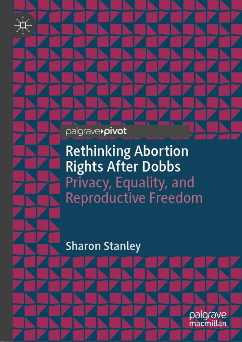 Cover image for book Rethinking Abortion Rights After Dobbs