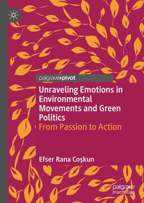 Cover image for book Unraveling Emotions in Environmental Movements and Green Politics