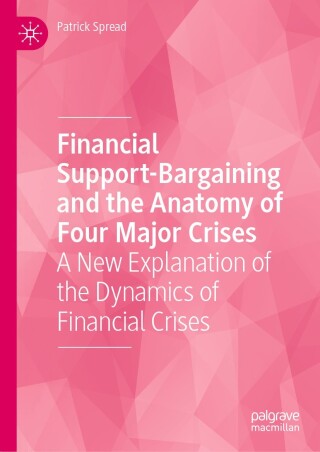 Financial Support-Bargaining and the Anatomy of Four Major Crises