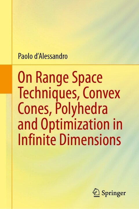 Cover image for book On Range Space Techniques, Convex Cones, Polyhedra and Optimization in Infinite Dimensions
