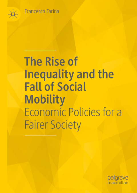 Cover image for book The Rise of Inequality and the Fall of Social Mobility