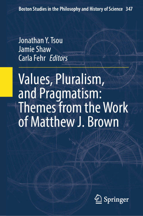 Cover image for book Values, Pluralism, and Pragmatism: Themes from the Work of Matthew J. Brown