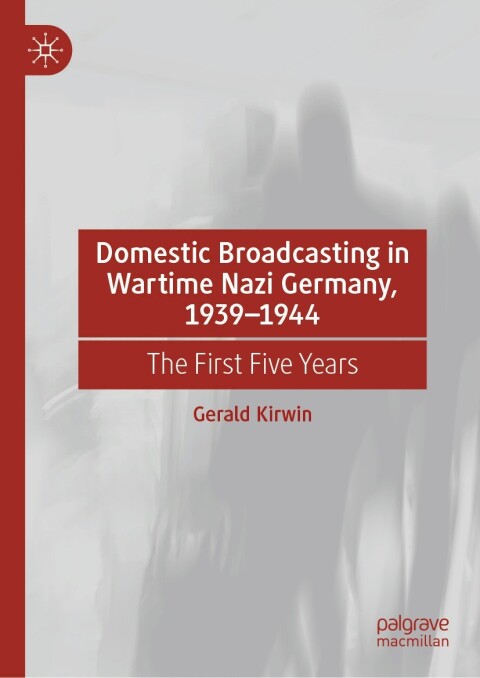 Cover image for book Domestic Broadcasting in Wartime Nazi Germany, 1939-1944